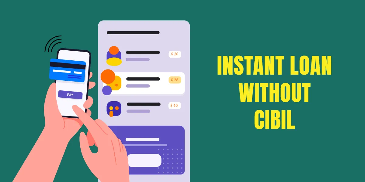 instant loan without cibil Instant Loan without CIBIL